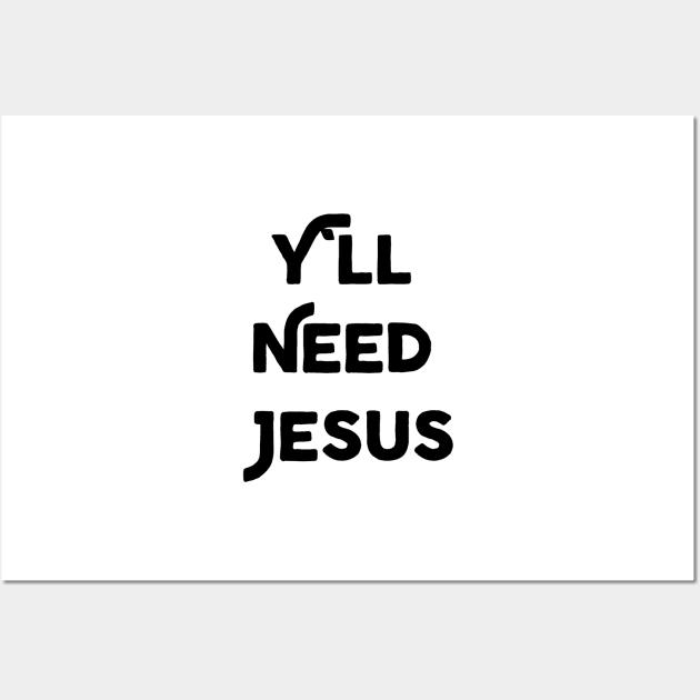 Y'll Love Jesus Wall Art by Jitesh Kundra